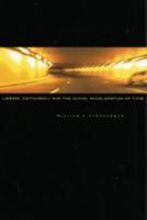 Liberal Democracy and the Social Acceleration of Time 0801878853 Book Cover