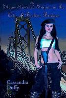 The Steam-Powered Sniper in the City of Broken Bridges 1477509372 Book Cover