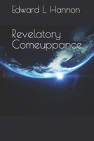Revelatory Comeuppance B0CVBDCJL2 Book Cover
