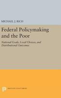 Federal Policymaking and the Poor 0691086524 Book Cover