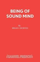 Being Of Sound Mind: A Play 0573110220 Book Cover