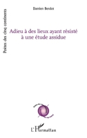 Adieu à des lieux ayant résisté à une étude assidue (Poètes Des Cinq Continents) (French Edition) 2343189153 Book Cover