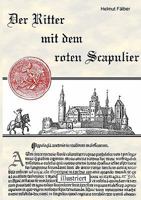 Der Ritter mit dem roten Scapulier: Illustriert 3839195624 Book Cover