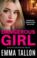 Dangerous Girl: An utterly heart stopping thriller (Anna Davis and Freddie Tyler Series Book 2) B0FNR1F3VM Book Cover