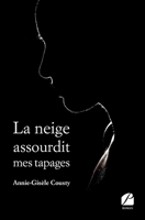La neige assourdit mes tapages (French Edition) 2754747400 Book Cover