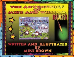 The Adventures of Mike and William: Issue #3 1638673039 Book Cover