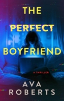 The Perfect Boyfriend 1648756360 Book Cover
