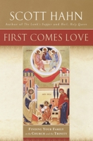First Comes Love: Finding Your Family in the Church and the Trinity 0385496613 Book Cover
