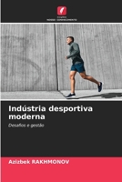Indústria desportiva moderna: Desafios e gestão (Portuguese Edition) 6207072952 Book Cover