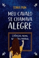 Meu Cavalo Se Chamava Alegre 6558725797 Book Cover