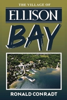 The Village Of Ellison Bay B0FF4B26Y4 Book Cover
