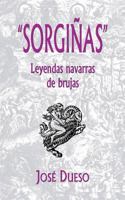 Sorgi�as, Leyendas Navarras de Brujas 1722496452 Book Cover