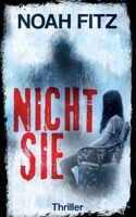 Nicht sie (German Edition) 1652861629 Book Cover