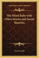 The Hired Baby with Other Stories and Social Sketches 1377398897 Book Cover