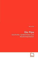 Die Pipa: Geschichte, Spieltechniken und Musikinterpretation 3639226070 Book Cover
