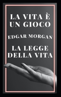 La vita � un gioco: La Legge della vita null Book Cover