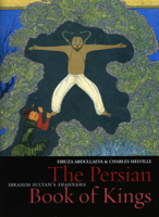 The Persian Book of Kings: The National Epic of Iran 1851243461 Book Cover