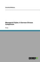 Managerial Styles: A German-Chinese Comparison 365604760X Book Cover