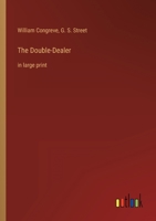 The Double-Dealer: in large print 3368309587 Book Cover
