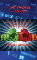 Day Trading Options: Copy Strategies, Volatility in the Market, COVID-19 Will Affect Option Trading 1803037148 Book Cover