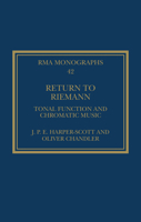 Return to Riemann: Tonal Function and Chromatic Music (Royal Musical Association Monographs) 1032025050 Book Cover