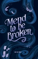 Mend to be Broken B0GSGZTYL2 Book Cover