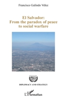El Salvador: From the paradox of peace to social warfare (Diplomacy and Strategy) (French Edition) 2336447355 Book Cover
