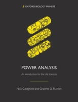 Power Analysis: An Introduction for the Life Sciences 0198846630 Book Cover