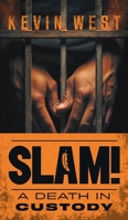 Slam!: A Death in Custody 103832999X Book Cover