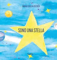 Sono una stella (Italian Edition) B0F1DVFG9H Book Cover