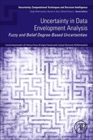 Uncertainty in Data Envelopment Analysis: Fuzzy and Belief Degree-Based Uncertainties 032399444X Book Cover