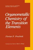 Organometallic Chemistry of the Transition Elements (Modern Inorganic Chemistry) 0306431920 Book Cover
