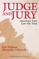 Judge and Jury: American Tort Law on Trial 0945999992 Book Cover