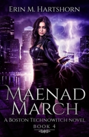 Maenad March: A Boston Technowitch Novel B0B86P7FVZ Book Cover