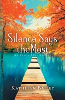 Silence Says the Most: An Olivia Penn Mystery 1956270051 Book Cover