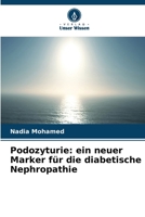 Podozyturie: ein neuer Marker für die diabetische Nephropathie (German Edition) 620960191X Book Cover