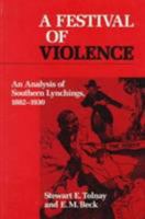 A Festival of Violence: An Analysis of Southern Lynchings, 1882-1930 0252064135 Book Cover