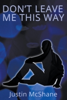 Don't Leave Me This Way B0BDGJLBZD Book Cover