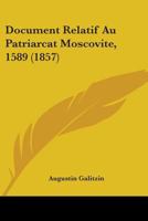 Document Relatif Au Patriarcat Moscovite, 1589 1436824206 Book Cover