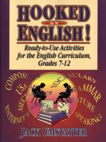 Hooked on English!: Ready-To-Use Activities for the English Curriculum, Grades 7-12 0876284217 Book Cover