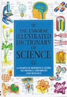 Illustrated Dictionary of Science (Illustrated science dictionaries) 0746034865 Book Cover