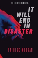 It Will End in Disaster B0BZTXWQBB Book Cover