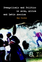 Evangelicals and Politics in Asia, Africa and Latin America 052160429X Book Cover