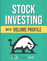 Stock Investing With Volume Profile B0BDNJ5ZCR Book Cover