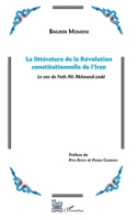 La littérature de la Révolution constitutionnelle de l'Iran: Le cas de Fath Ali Akhound-zadé (L'Iran En Transition) (French Edition) 2343091412 Book Cover