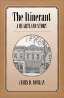 The Itinerant: A Heartland Story 0963439561 Book Cover
