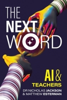 The Next Word: AI and Teachers 1923215248 Book Cover