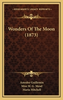 Wonders of the Moon 1167209923 Book Cover