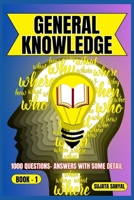 GENERAL KNOWLEDGE: BOOK- 1, an extensive collection of 1000 Questions and Answers with some detail, offers a systematic way to learning for readers of all skill levels can engage with the content. B0DYDG92RK Book Cover