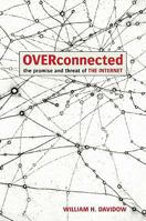 Overconnected: The Promise and Threat of the Internet 1883285461 Book Cover